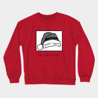 Christmas freaks Crewneck Sweatshirt